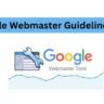 Google Webmaster Guidelines Kya Hai